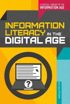 La maîtrise de l'information à l'ère numérique - Information Literacy in the Digital Age