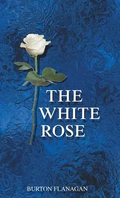 La rose blanche - The White Rose