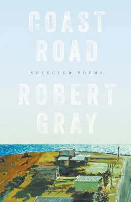 Coast Road : Poèmes choisis - Coast Road: Selected Poems