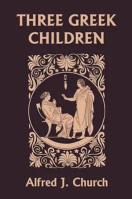 Trois enfants grecs (Classiques d'hier) - Three Greek Children (Yesterday's Classics)