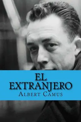 El Extranjero (Édition espagnole) - El Extranjero (Spanish Edition)