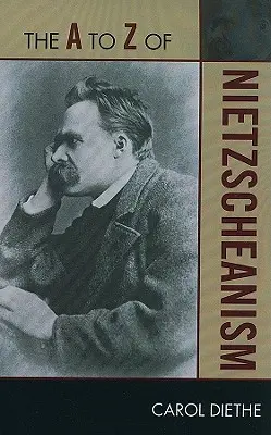 Le Nietzschéisme de A à Z - The to Z of Nietzscheanism