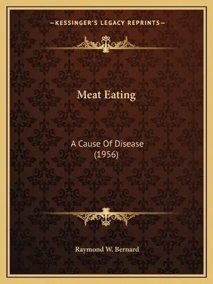 La consommation de viande : Une cause de maladie (1956) - Meat Eating: A Cause Of Disease (1956)