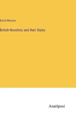 Les romanciers britanniques et leurs styles - British Novelists and their Styles