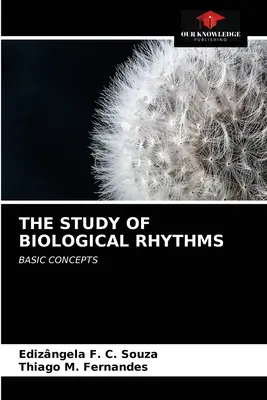 L'étude des rythmes biologiques - The Study of Biological Rhythms