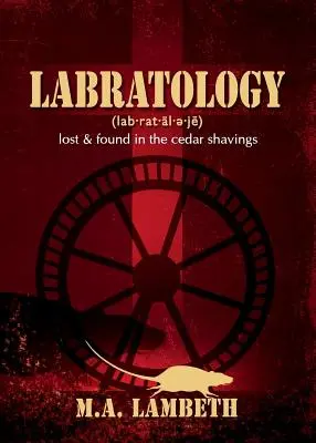 Labratologie : Perdus et trouvés dans les copeaux de cèdre - Labratology: Lost & Found in the Cedar Shavings