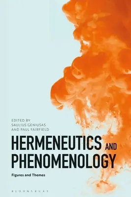 Herméneutique et phénoménologie : Figures et thèmes - Hermeneutics and Phenomenology: Figures and Themes
