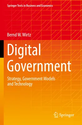 Gouvernement numérique : Stratégie, modèles de gouvernement et technologie - Digital Government: Strategy, Government Models and Technology
