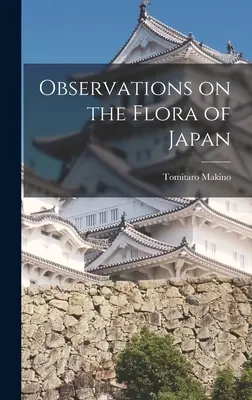 Observations sur la flore du Japon - Observations on the Flora of Japan