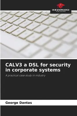 CALV3 : un DSL pour la sécurité des systèmes d'entreprise - CALV3 a DSL for security in corporate systems