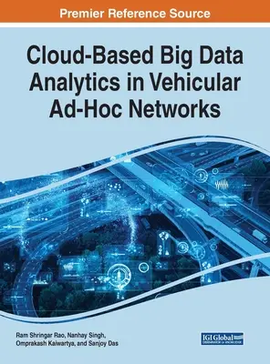 L'analyse des Big Data dans les réseaux ad-hoc basés sur le cloud - Cloud-Based Big Data Analytics in Vehicular Ad-Hoc Networks