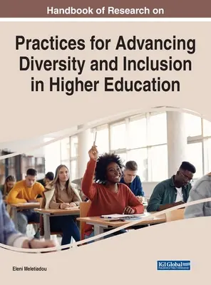 Manuel de recherche sur les pratiques de promotion de la diversité et de l'inclusion dans l'enseignement supérieur - Handbook of Research on Practices for Advancing Diversity and Inclusion in Higher Education