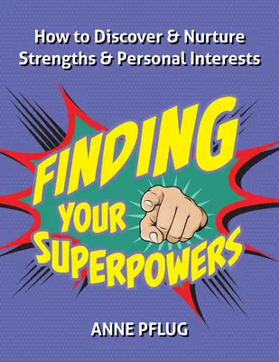 Trouver ses superpouvoirs : Un guide pour les personnes autistes et leurs alliés - Finding Your Superpowers: A Guide for People on the Autism Spectrum and Their Allies