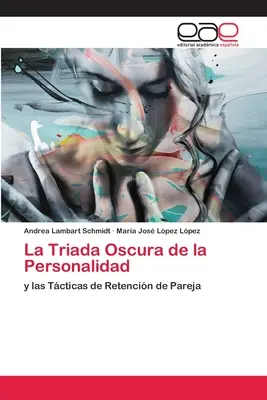 La Triada Oscura de la Personalidad