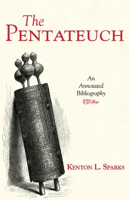 Le Pentateuque : Une bibliographie annotée - The Pentateuch: An Annotated Bibliography