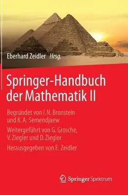 Springer-Handbuch Der Mathematik II : Begrndet Von I.N. Bronstein Und K.A. Semendjaew Weitergefhrt Von G. Grosche, V. Ziegler Und D. Ziegler Herausge - Springer-Handbuch Der Mathematik II: Begrndet Von I.N. Bronstein Und K.A. Semendjaew Weitergefhrt Von G. Grosche, V. Ziegler Und D. Ziegler Herausge