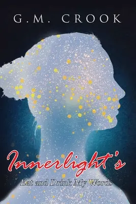 Mangez et buvez mes mots d'Innerlight - Innerlight's Eat and Drink My Words