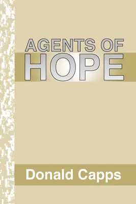 Agents d'espoir : une psychologie pastorale - Agents of Hope: A Pastoral Psychology