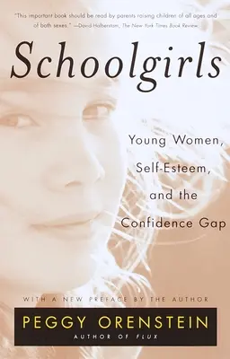 Schoolgirls : Les jeunes femmes, l'estime de soi et le manque de confiance en soi - Schoolgirls: Young Women, Self Esteem, and the Confidence Gap