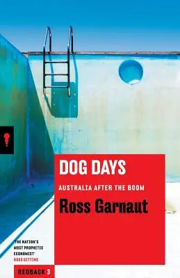 Le temps des chiens : L'Australie après le boom - Dog Days: Australia After the Boom