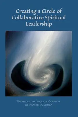 Créer un cercle de leadership spirituel collaboratif - Creating a Circle of Collaborative Spiritual Leadership