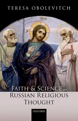 Foi et science dans la pensée religieuse russe - Faith and Science in Russian Religious Thought