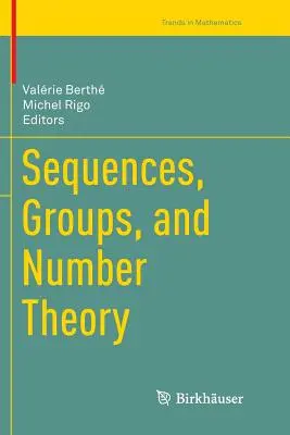 Séquences, groupes et théorie des nombres - Sequences, Groups, and Number Theory