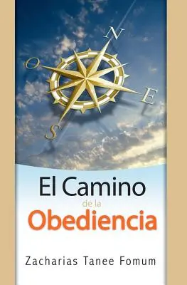 Le chemin de l'obéissance - El Camino de la Obediencia