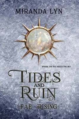 Marées et ruines : Un spin-off de Fae Rising - Tides and Ruin: A Fae Rising Spin-Off