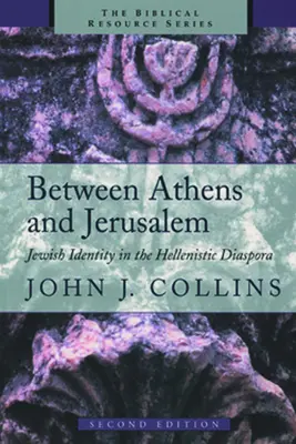 Entre Athènes et Jérusalem : L'identité juive dans la diaspora hellénistique - Between Athens and Jerusalem: Jewish Identity in the Hellenistic Diaspora