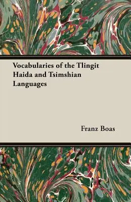 Vocabulaires des langues tlingit, haïda et tsimshian - Vocabularies of the Tlingit Haida and Tsimshian Languages