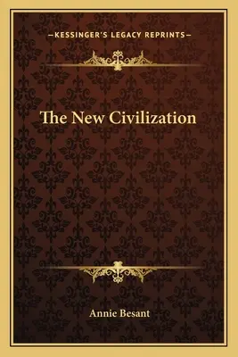 La nouvelle civilisation - The New Civilization