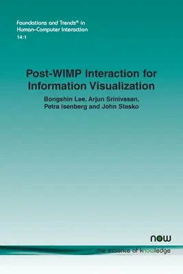 Interaction post-WIMP pour la visualisation de l'information - Post-WIMP Interaction for Information Visualization