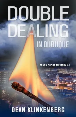 Double deal à Dubuque (Frank Dodge Mystery #2) - Double Dealing in Dubuque (Frank Dodge Mystery #2)