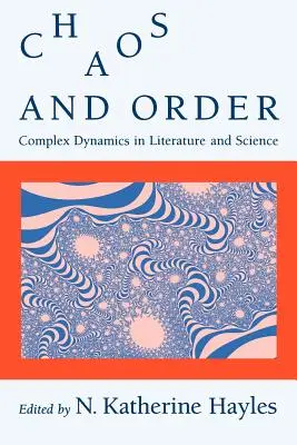 Chaos et ordre : Dynamiques complexes dans la littérature et la science - Chaos and Order: Complex Dynamics in Literature and Science