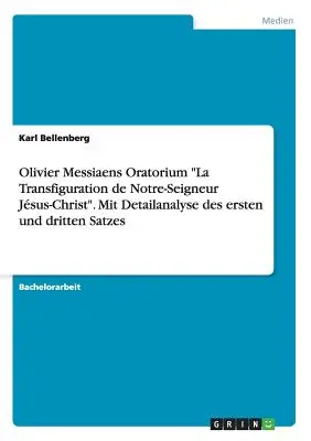 Olivier Messiaens Oratorium La Transfiguration de Notre-Seigneur Jésus-Christ