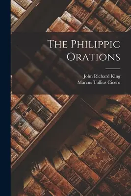 Les oraisons philippiques - The Philippic Orations