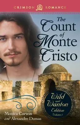 Le Comte de Monte-Cristo : L'Édition sauvage et vénale Volume 2 - The Count of Monte Cristo: The Wild and Wanton Edition Volume 2