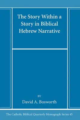 L'histoire dans l'histoire dans le récit biblique hébreu - The Story Within a Story in Biblical Hebrew Narrative