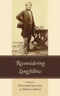 Reconsidérer Longfellow - Reconsidering Longfellow