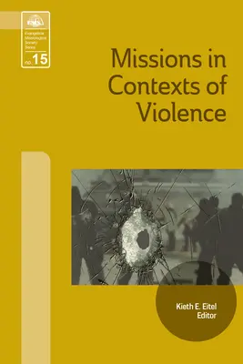 Missions dans un contexte de violence - Missions in Context of Violence