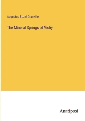 Les sources minérales de Vichy - The Mineral Springs of Vichy