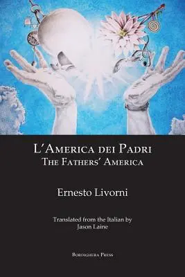 L'Amérique des pères / The Fathers' America - L'America dei Padri / The Fathers' America