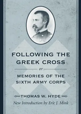 Suivre la croix grecque, ou les souvenirs du sixième corps d'armée - Following the Greek Cross; Or, Memories of the Sixth Army Corps