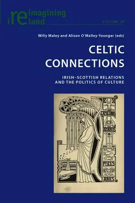 Celtic Connections : Les relations irlando-écossaises et la politique de la culture - Celtic Connections: Irish-Scottish Relations and the Politics of Culture