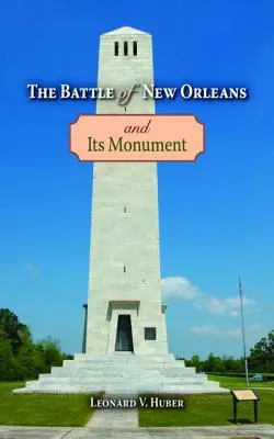 La bataille de la Nouvelle-Orléans et son monument - The Battle of New Orleans and Its Monument