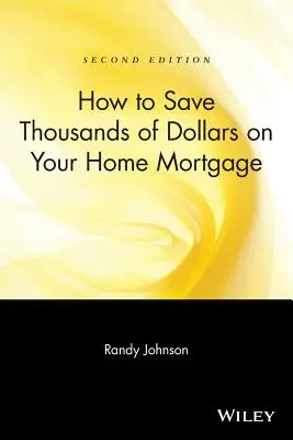 Comment économiser des milliers de dollars sur votre prêt immobilier - How to Save Thousands of Dollars on Your Home Mortgage