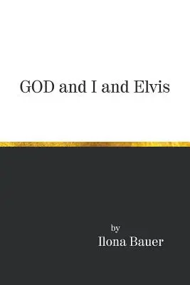 Dieu et moi et Elvis - God and I and Elvis