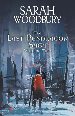 La dernière saga de Pendragon Volume 2 - The Last Pendragon Saga Volume 2