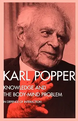 La connaissance et le problème corps-esprit : défense de l'interaction - Knowledge and the Body-Mind Problem: In Defence of Interaction